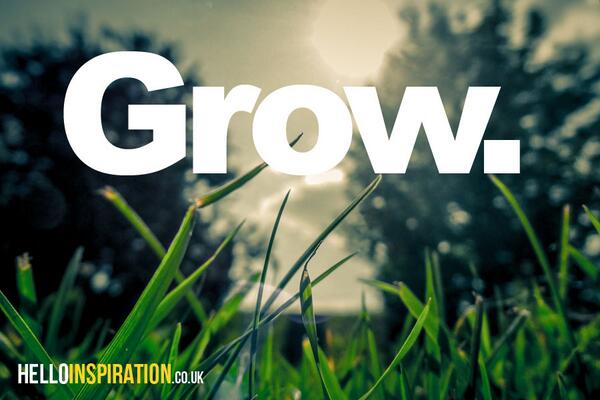 Grow - push onwards and upwards, out of the soil and into the sky. #inspiration #onewordquote