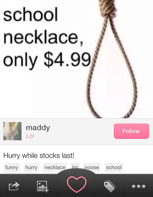 Mcsg Rant The Picture Says Back To School Necklace 4 99 Each It S A Fucking Noose Look At The s Too Can I Die Already Http T Co Kactlm3vbn Mcsg Rant The Picture Says Back To School Necklace 4 99 Each It S A Fucking Noose Look At The s Too Can I Die Already Http T Co Kactlm3vbn