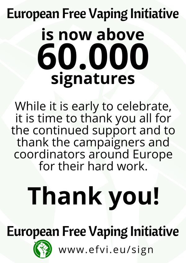 EFVIeu's tweet photo. 60k signatures! Thank you all for the support and all the campaigning and hard work! Keep it up! #EUvapesON #EFVI http://t.co/K8vYD5z4fI