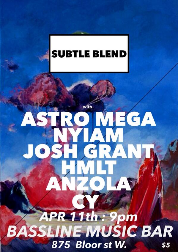 TheSubtleBlend's tweet photo. Back at @BasslineToronto April 11th with music by @AnzolaMo @AstroMegaMusic @nyiam @joshgrantjosh CY and HMLT. http://t.co/ijgoyWOMEJ