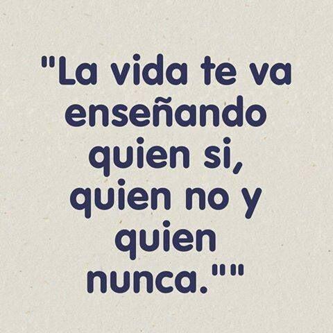 "La vida te va enseñando...