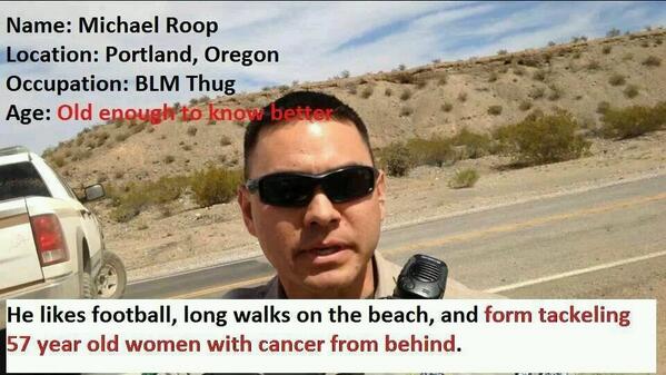 Mike Roop Oregon BLM Ranger threw woman to ground near Bundy Ranch