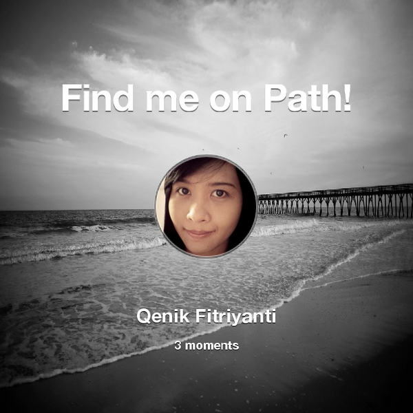 qq_nickz's tweet photo. Find me on #Path now! Go to: http://t.co/sz5oBQR66B! #thepersonalnetwork http://t.co/QLfOEpOBKU