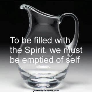 Chr1stlike's tweet photo. To be filled with the #Spirit, we must be emptied of self. http://t.co/E73XEgIZiz