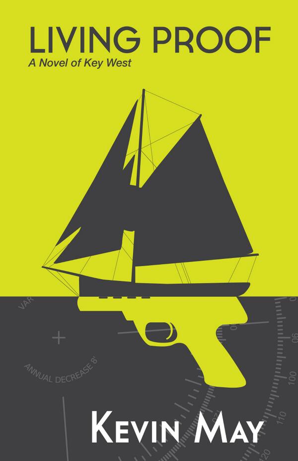 KevMay's tweet image. If you haven't read Living Proof: A Novel of Key West by Kevin May, it's time you do!