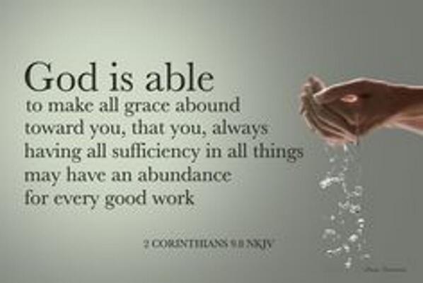TimBurt's tweet photo. God's grace is His mercy, compassion &amp; help! God is able to make all grace abound to you... 2 Corinthians 9:8  https://t.co/xwflGjwViU