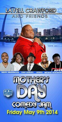 St Louis  Mother's Day comedy Jam <a href="/Luenell/">🥀</a> <a href="/lilduval/">lil duval</a> <a href="/sherylunderwood/">Sheryl Underwood</a> <a href="/Lavellthacomic/">Lavell Crawford</a> <a href="/TonyTRoberts/">Tony Roberts</a> <a href="/MichaelBlackson/">Michael Blackson</a>