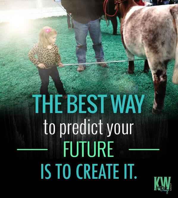 KWDesignGroup's tweet photo. The best way to predict your future is to create it. #inspiration #stockshowlife http://t.co/MnnPuT2viA