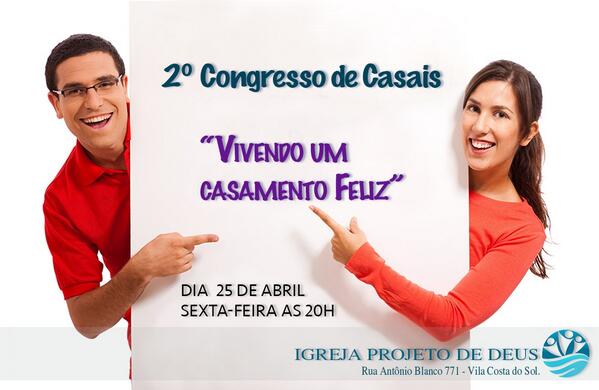 Imperdível. Próximo congresso de casais. Igreja Projeto de Deus. Sua família seu maior patrimônio.