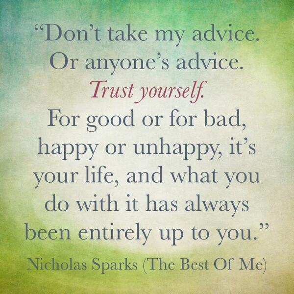 Trust yourself... #thebestofme