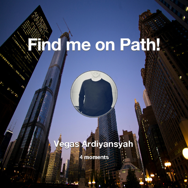 Find me on #Path now! Go to: path.com! #thepersonalnetwork
