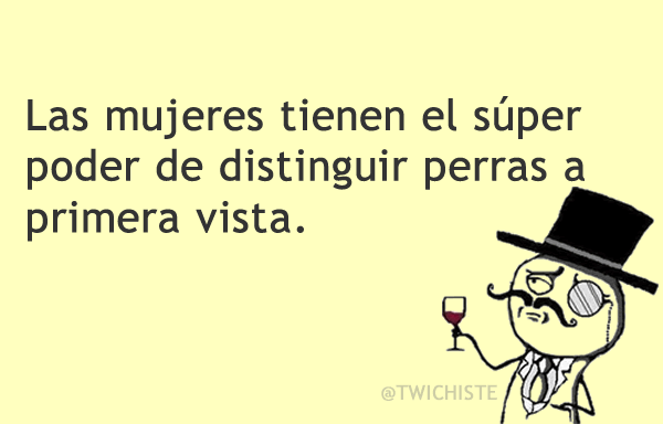 TWICHISTE's tweet photo. Las mujeres tienen el súper poder de distinguir perras a primera vista. http://t.co/0oamjcRT0O #MiSuperPoderEs http://t.co/zJda8FEN0g