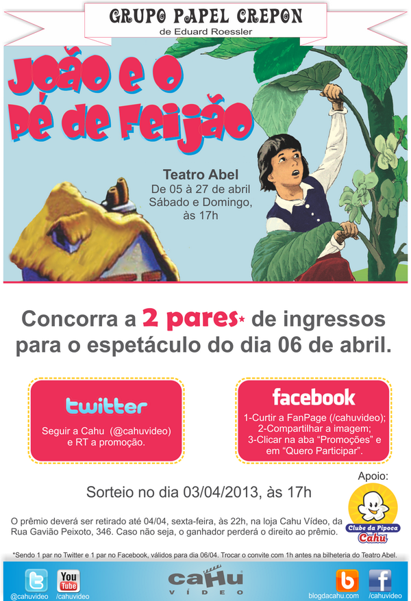 #promocahu Concorra a 2 pares de ingressos para peça João e o Pé de Feijão. Siga @cahu + RT no tweet. Sorteio 03/04.
