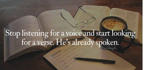 MrsCharlesCraig's tweet photo. "@EdgarVann: “@EdgarVann: “@warche: Stop listening for a voice and start looking for a verse. He's already spoken. http://t.co/nh6PJF7ocW”"”