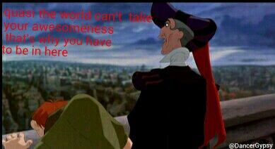//i made this yesterday ...don't hate me okay?//
@YourBoyQuasi <a href="/JudgeFrollo/">Judge C. Frollo</a>