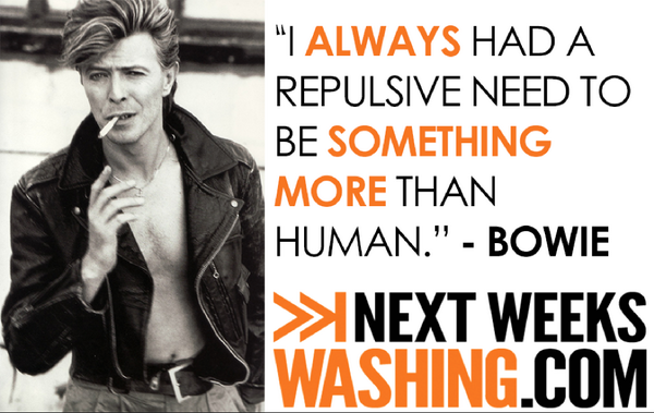 nextweekswash's tweet image. "I always had a repulsive need...." #bowie #quotes 
See our full Bowie range here &amp;gt; bit.ly/1olhK7L