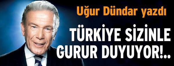 ugurdundarTV's tweet photo. Bugünkü yazım... Türkiye sizinle gurur duyuyor!..  http://t.co/8q1dFUKTDu http://t.co/qdeGobB3Ud