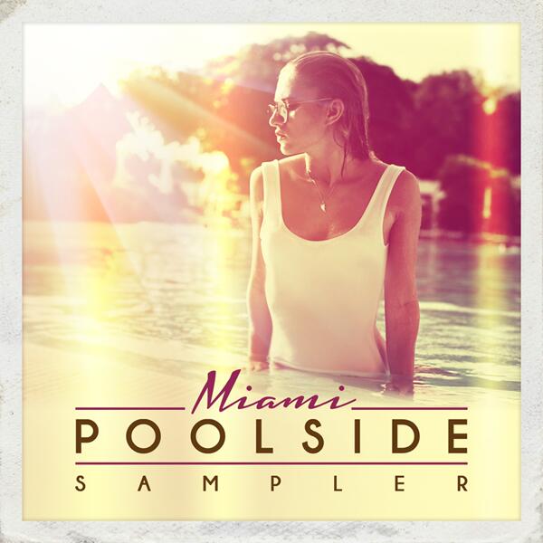 toolroomrecords's tweet photo. Our #PoolsideMiami Sampler brings you the finest sun kissed beats & tranquil tunes
Out now: http://t.co/5IOb3N6X6Z http://t.co/L8UqLijY4J