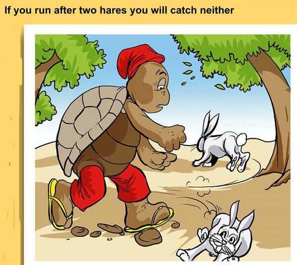 Image result for if you run after two hares you will catch neither