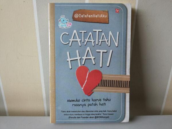 ^Catatan Hati^ Memulai cinta harus tahu rasanya patah hati @catatanhatiaku <a href="/wahyumedia/">Wahyumedia</a> 43.200 |08988847747 -741D7349.