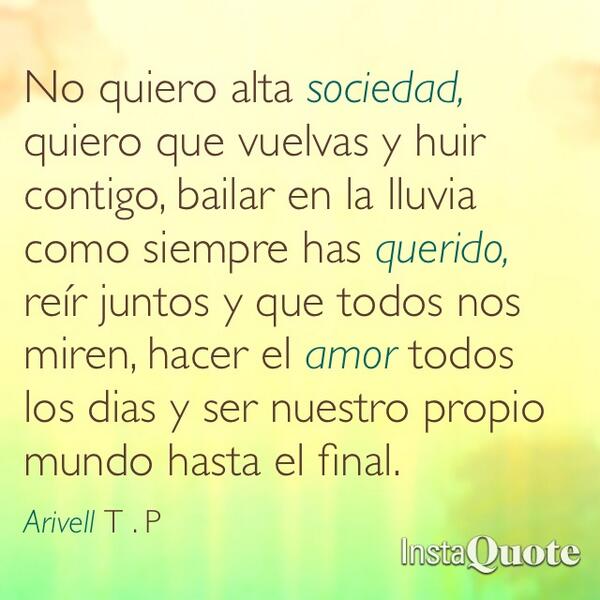 Arivelltp's tweet photo. No quieto alta sociedad solo quiero ser tu mundo hasta el final http://t.co/mqMYNFeZII