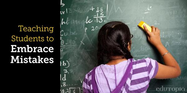 Help your students realize that mistakes aren't so bad: edut.to/1dGCyC8.