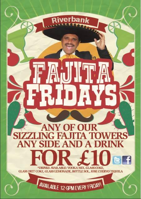 Riverbank13's tweet photo. Loads of fab food deals in RB today!Any sizzling fajita a side and drink for £10 #aycaramba http://t.co/dFbITmlAvo