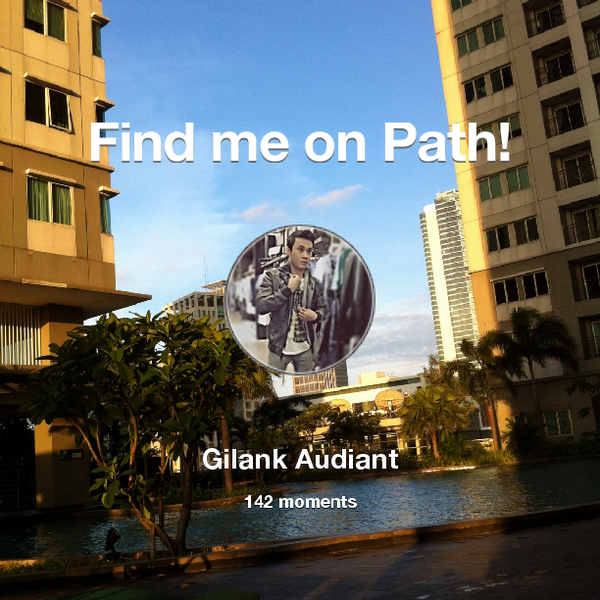 gilank_audiant's tweet photo. I've shared 142 memories with my friends on #Path - see them now at http://t.co/jcGErKjoN3! #thepersonalnetwork http://t.co/M1nzSWnEGU