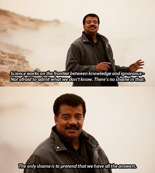 Words of wisdom from Neil deGrasse Tyson: