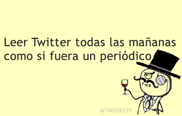 TWICHISTE's tweet photo. Leer Twitter todas las mañanas como si fuera un periódico. #YoTengoTwitterPara http://t.co/SxaHbS22sM http://t.co/7ptJvFsk55