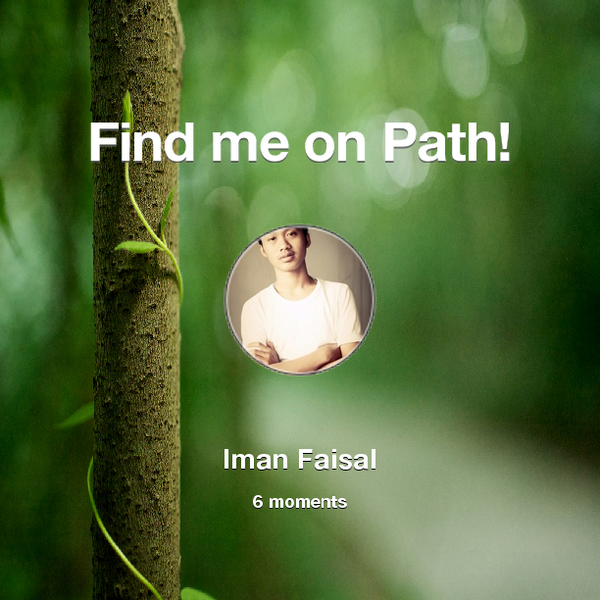 imanfaisal93's tweet photo. Find me on #Path now! Go to: http://t.co/KBdxpZTcjk! #thepersonalnetwork http://t.co/vRwTVH52DM