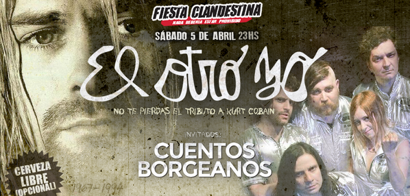 Hoy! <a href="/elotroyooficial/">El Otro Yo</a> haciendo un #TributoaKurtCobain #KurtCobain20years en <a href="/FiestaClande/">Fiesta Clandestina</a>! Ademas <a href="/borgeanos/">Cuentos Borgeanos</a>!