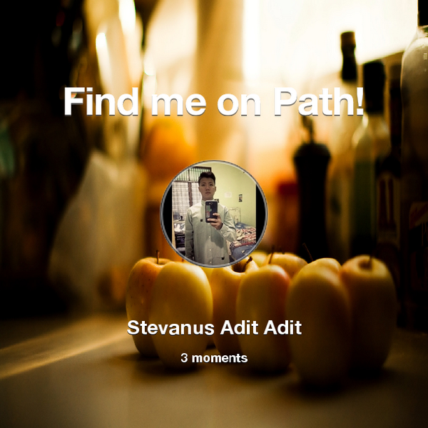 Stevanus_adit00's tweet photo. Find me on #Path now! Go to: http://t.co/hbLuwLxchS! #thepersonalnetwork http://t.co/aE8SXJ5FtA