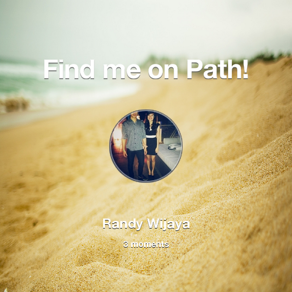 Find me on #Path now! Go to: path.com! #thepersonalnetwork