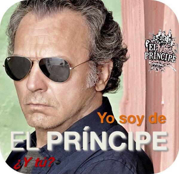 Yo soy de #ElPríncipe, sin duda alguna