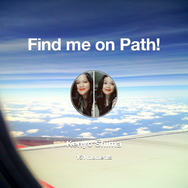 kenyoshima's tweet photo. I've shared 151 memories with my friends on #Path - see them now at http://t.co/MU2yrCnWlU! #thepersonalnetwork http://t.co/lcL149PQcX