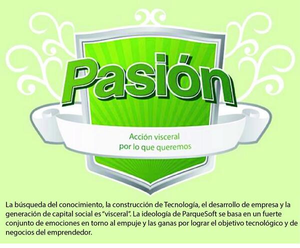 parquesoftm's tweet image. Valores #ParqueSoft: #pasion