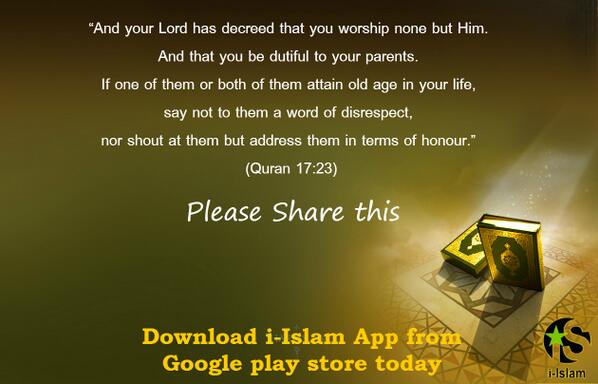 iIslamApp's tweet image. Being dutiful to parents, obeying them and treating them with kindness is embedded in the teachings of #Islam. #Quran