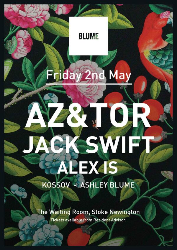 FRIDAY MAY 2ND! <a href="/blumeldn/">BLUME</a> PRESENTS @azandtor // <a href="/JackSwiftDJ/">Jack Swift</a> at <a href="/WaitingRoomN16/">The Waiting Room</a>. GET INVOLVED! #stokenewington #blume