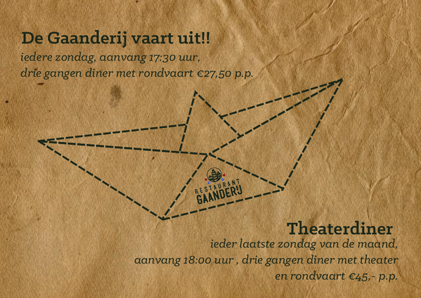 de Gaanderij vaart uit!! Iedere zondag, 17:30 (27,50 pp)
