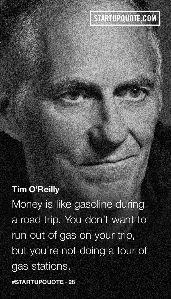 startupquote's tweet photo. Money is like gasoline during a road trip… @timoreilly #startupquote http://t.co/AZLEFIsSJL http://t.co/SInPKt6ZsC