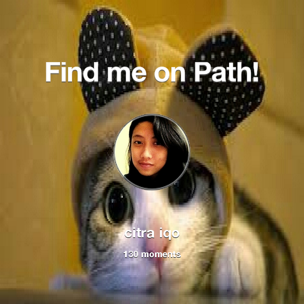 citra_iqo's tweet photo. I've shared 130 memories with my friends on #Path - see them now at http://t.co/aqehqyyAyn! #thepersonalnetwork http://t.co/5Cmh29VaZD