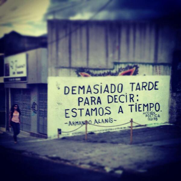 accionp0eticaes's tweet image. DEMASIADO TARDE PARA DECIR: ESTAMOS A TIEMPO