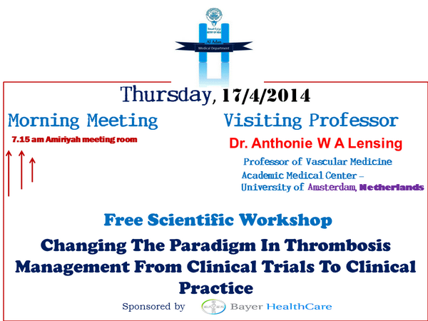 Aladanmed's tweet photo. @KuwaitMOHNews 
Visiting Prof Anthonie Lensing (THROMBOSIS MANAGEMENT WORKSHOP)

please note the early start http://t.co/aGf4Du3Rt7