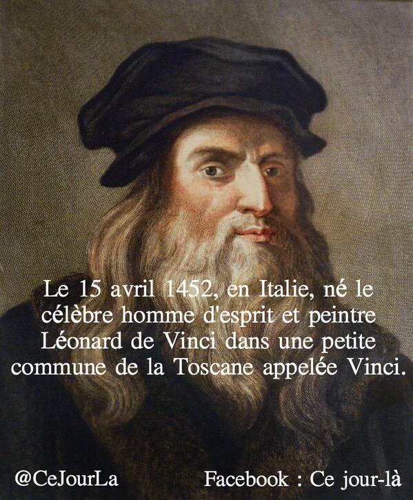 CeJourLa's tweet photo. Le 15 avril 1452 en Italie, né le célèbre peintre Léonard de Vinci dans une commune de la Toscane appelée Vinci. http://t.co/LpDutPZ6yS