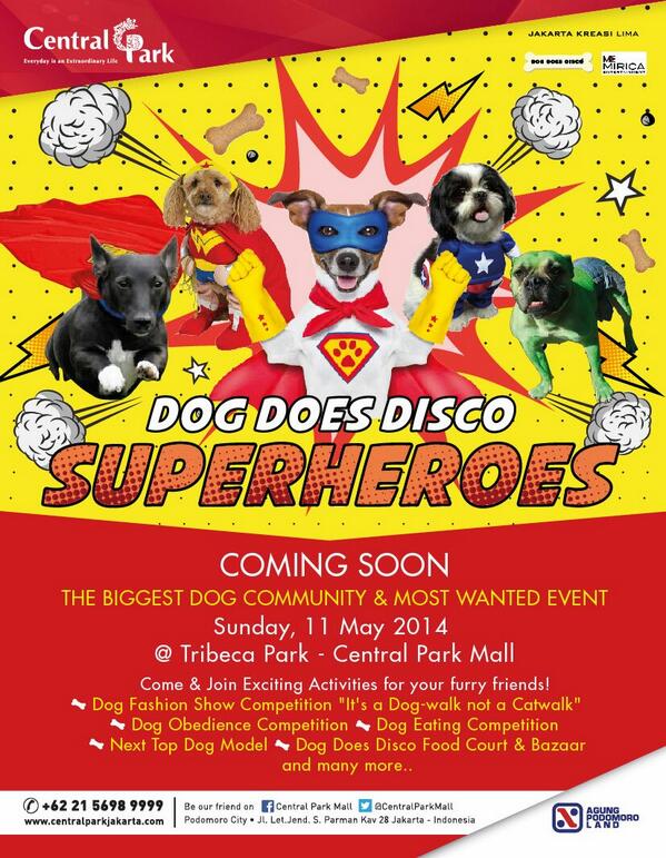 CentralParkMall's tweet photo. Coming soon! The biggest dog community and most wanted event - #DogDoesDisco SUPERHEROES, 11 May 2014 @ Central Park. http://t.co/AuFU8E69yr