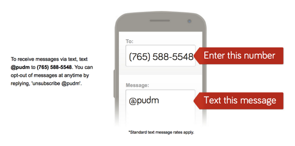 PUDM_Tech's tweet photo. Want news, updates, and alerts sent from PUDM straight to your phone? Text @pudm to (765) 588-5548 to get started! http://t.co/BfKOx2eEru