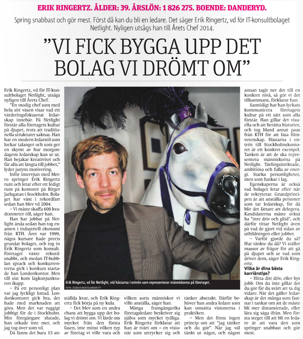 andreasekegren's tweet photo. In today's @metrosverige @Ringertz tells the story of how he took @Netlight from 13 ppl to 500 &amp; int'l #sthlmtech http://t.co/kcGxNVwVld