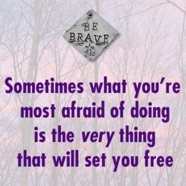 AlisaMichelle2's tweet photo. Be brave. #quote http://t.co/IPfXY09SGN http://t.co/3Mz3FCrsg4