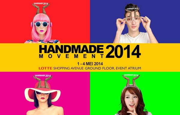 SennyLiciousJB's tweet photo. Save your date 1-4 may 2014 for @IDHandmade Movement 2014 at @LOTTE_LOVE_JKT :D http://t.co/uViRt6fEOe